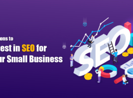 8 Reasons Why You Should Invest in SEO for Your Small Business